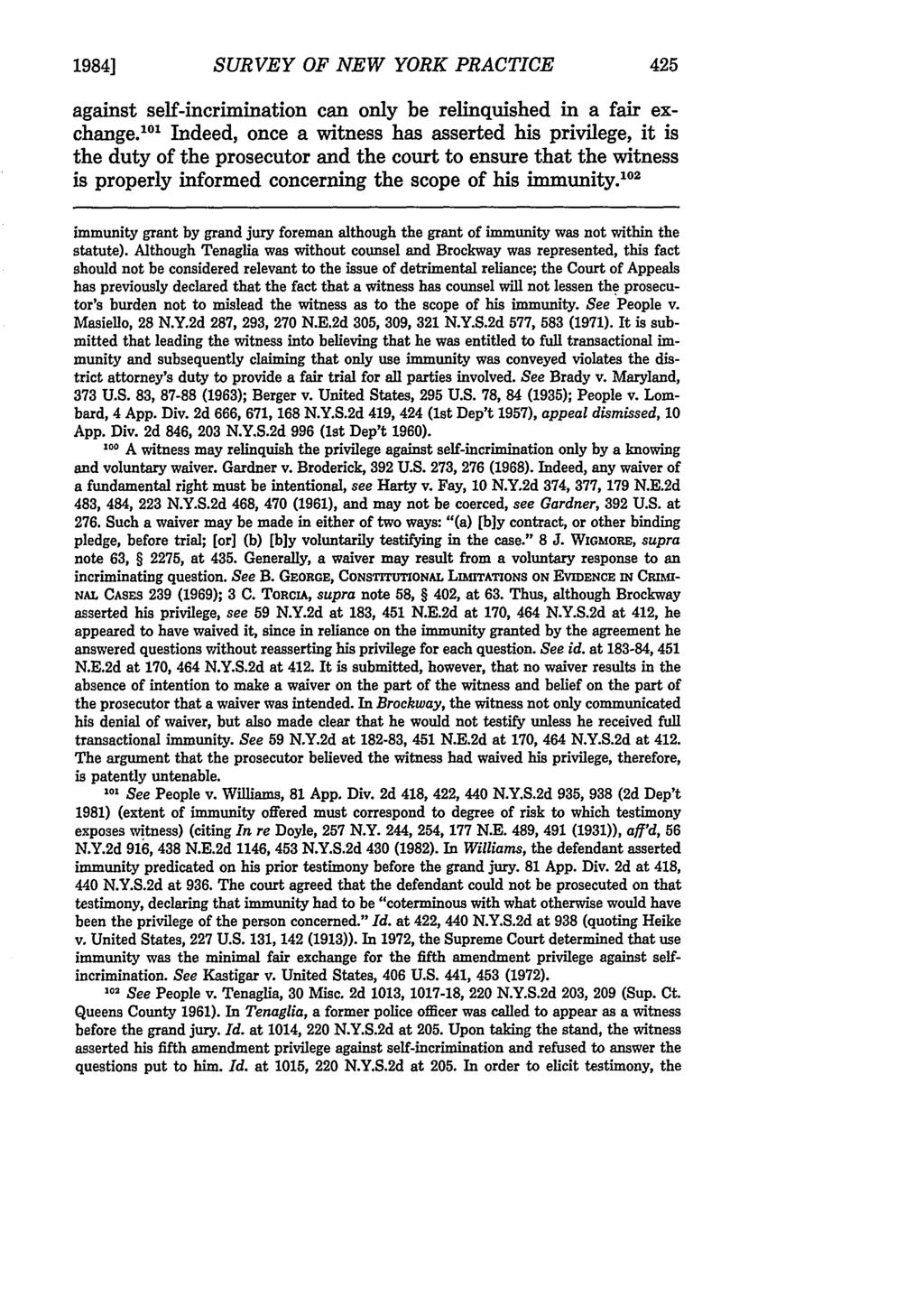 1984] SURVEY OF NEW YORK PRACTICE against self-incrimination can only be relinquished in a fair exchange.