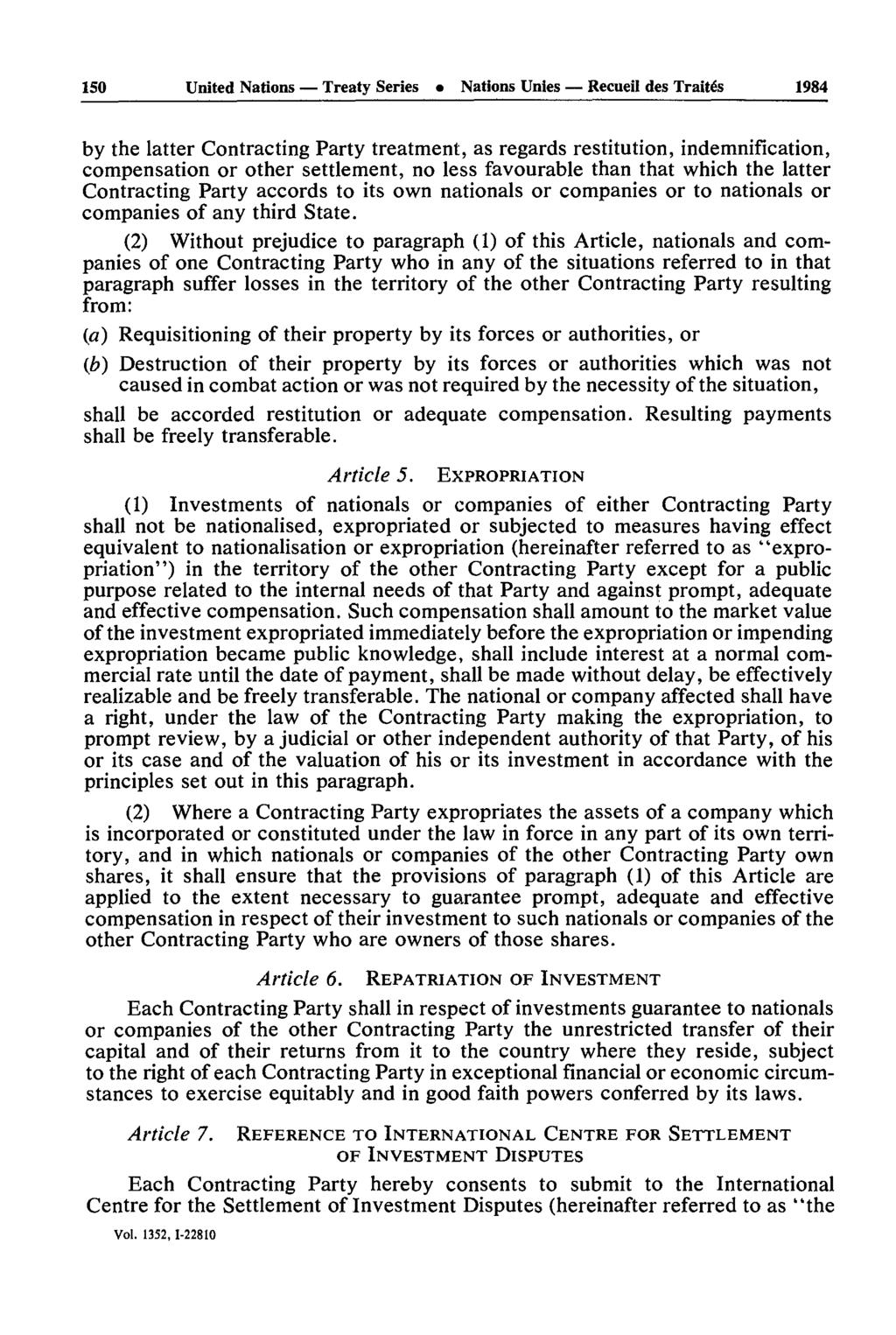 150 United Nations Treaty Series Nations Unies Recueil des Traités 1984 by the latter Contracting Party treatment, as regards restitution, indemnification, compensation or other settlement, no less