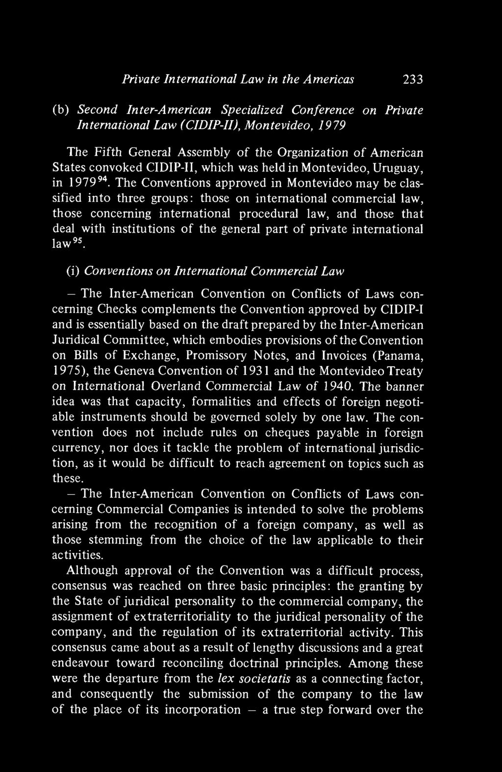 Private International Law in the Americas 233 (b) Second Inter-American Specialized Conference on Private International Law (CIDIP-II), Montevideo, 1979 The Fifth General Assembly of the Organization