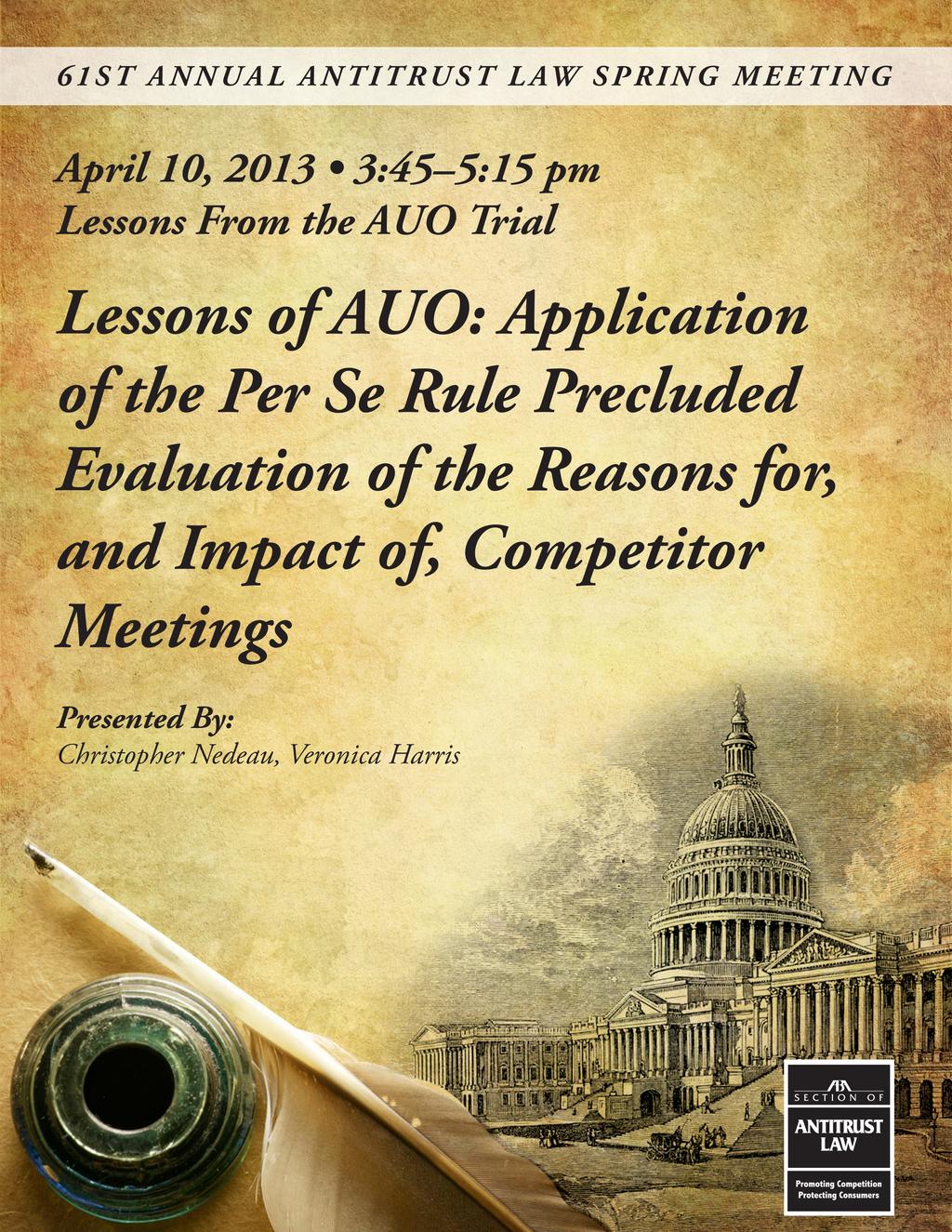 61ST ANNUAL ANTITRUST LAW SPRING MEETING April 10, 2013 3:45-5:15 pm Lessons From