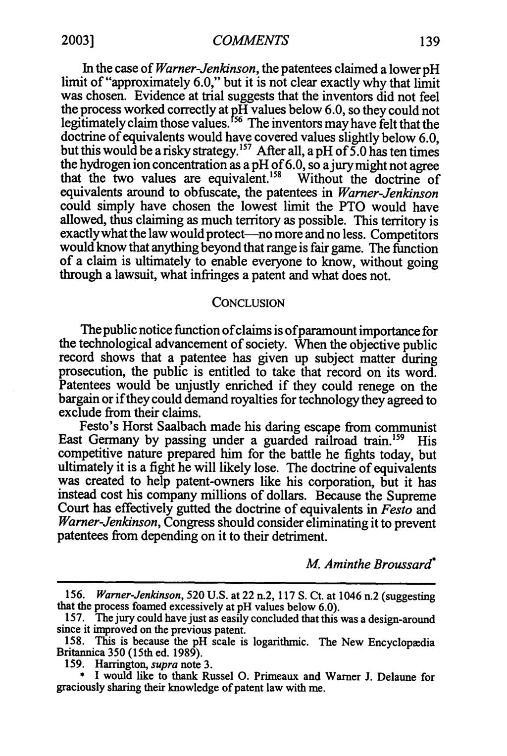 2003] COMMENTS In the case of Warner-Jenkinson, the patentees claimed a lower ph limit of "approximately 6.0," but it is not clear exactly why that limit was chosen.