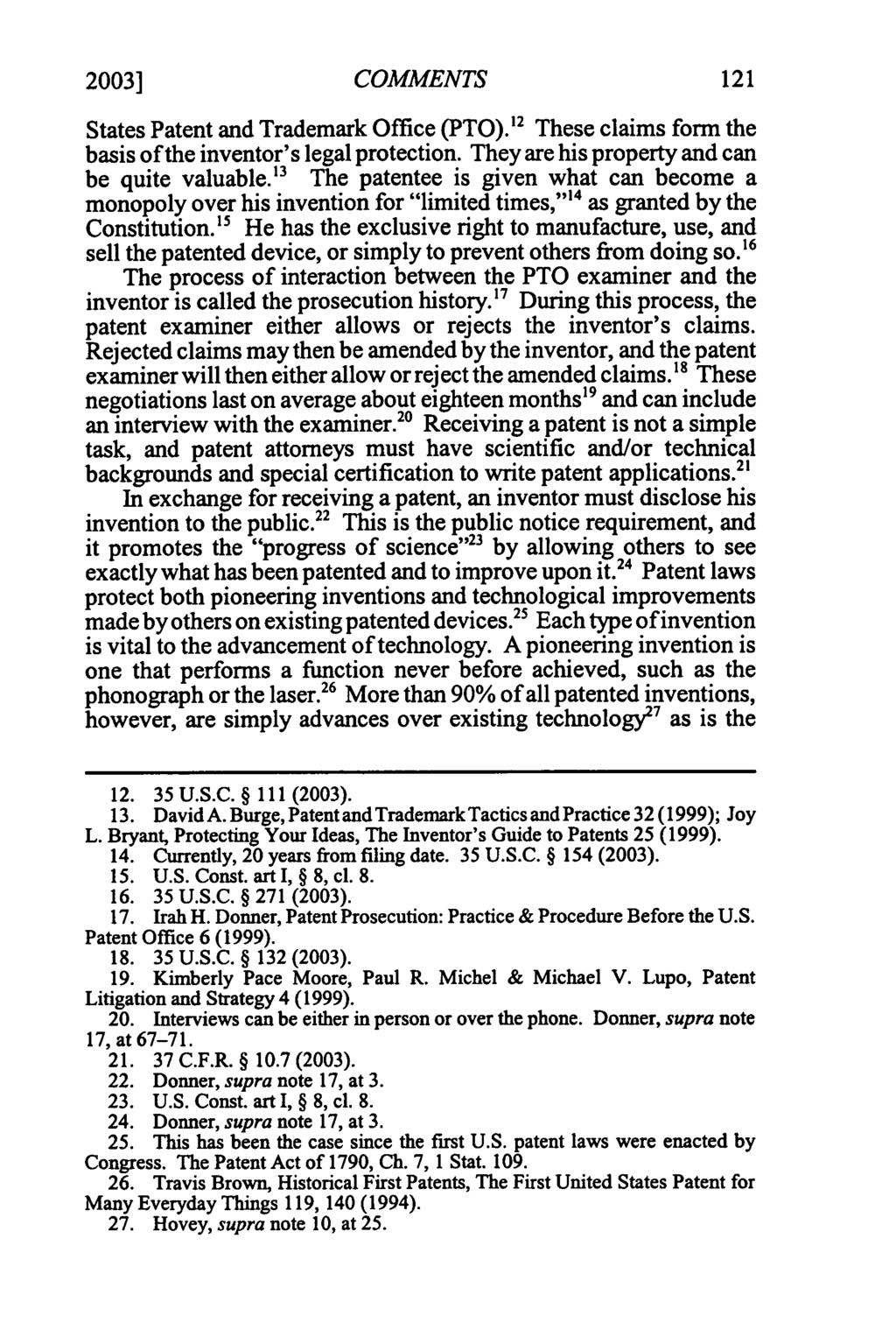 2003] COMMENTS States Patent and Trademark Office (PTO). 2 These claims form the basis of the inventor's legal protection. They are his property and can be quite valuable.