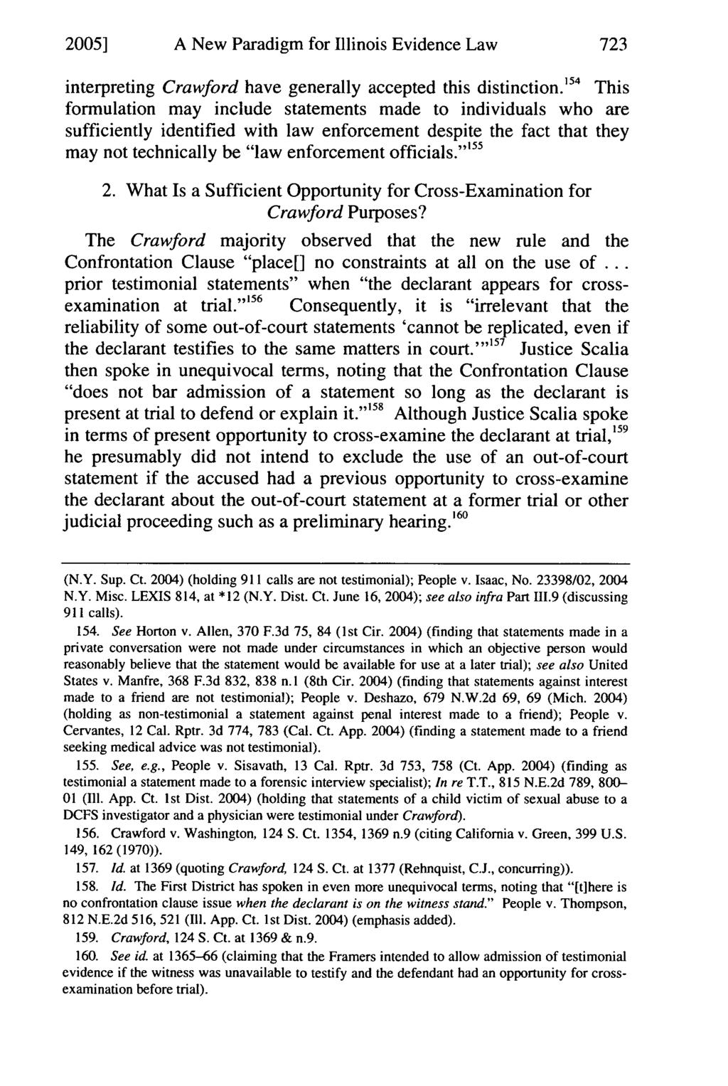 2005] A New Paradigm for Illinois Evidence Law interpreting Crawford have generally accepted this distinction.