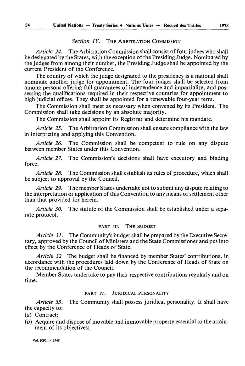 54 United Nations Treaty Series Nations Unies Recueil des Traités 1978 Section IV. THE ARBITRATION COMMISSION Article 24.