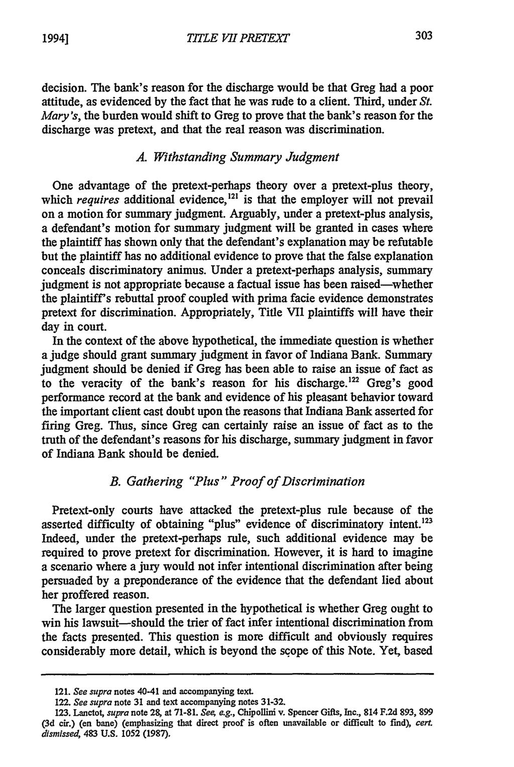 1994] TITLE VII PRETEXT decision. The bank's reason for the discharge would be that Greg had a poor attitude, as evidenced by the fact that he was rude to a client. Third, under St.