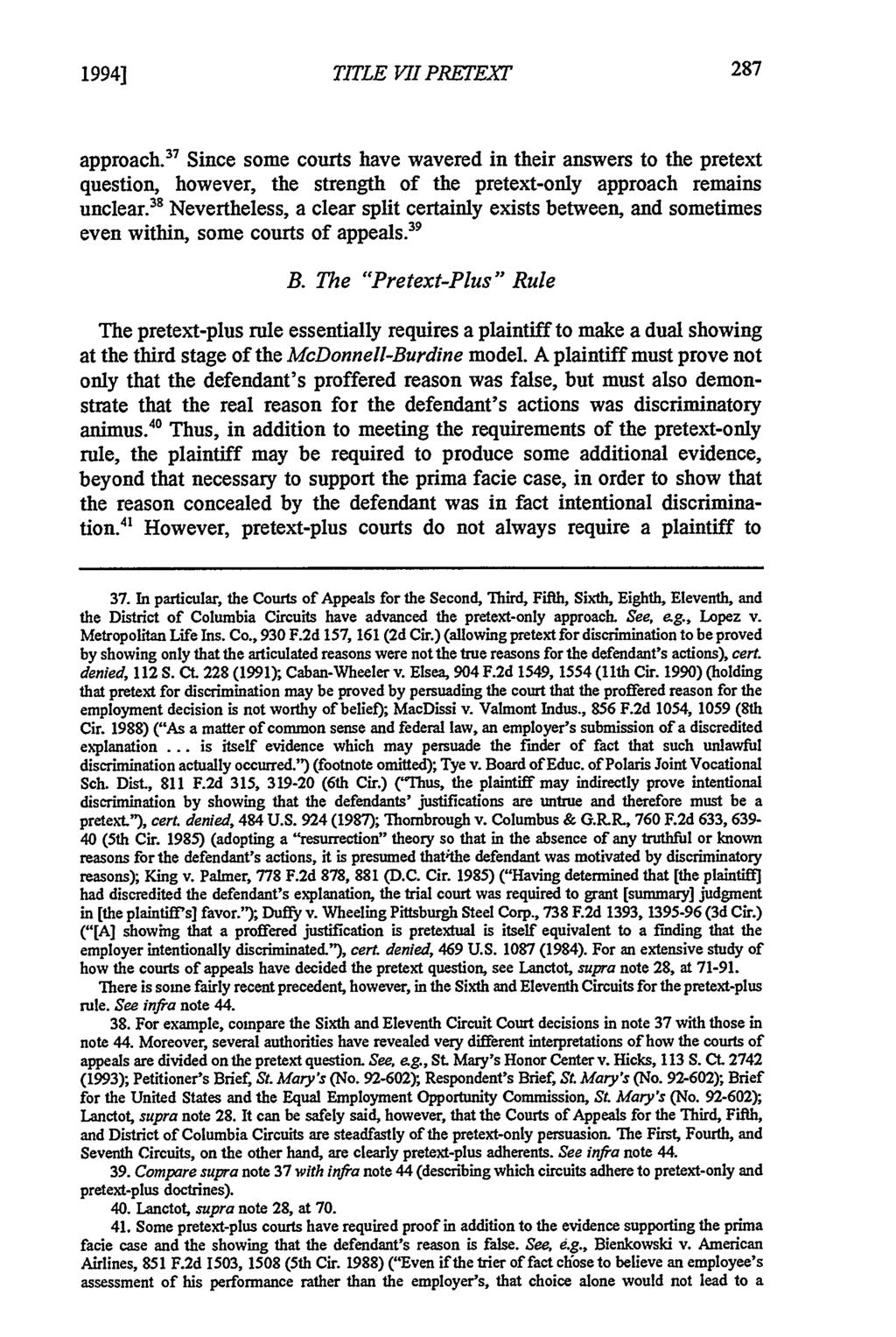 19941 TITLE 7II PRETEXT approach. 37 Since some courts have wavered in their answers to the pretext question, however, the strength of the pretext-only approach remains unclear.