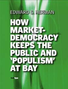 Edward S. Herman is Professor Emeritus of Finance at the Wharton School, University of Pennsylvania, and has written extensively on economics, political economy and the media.