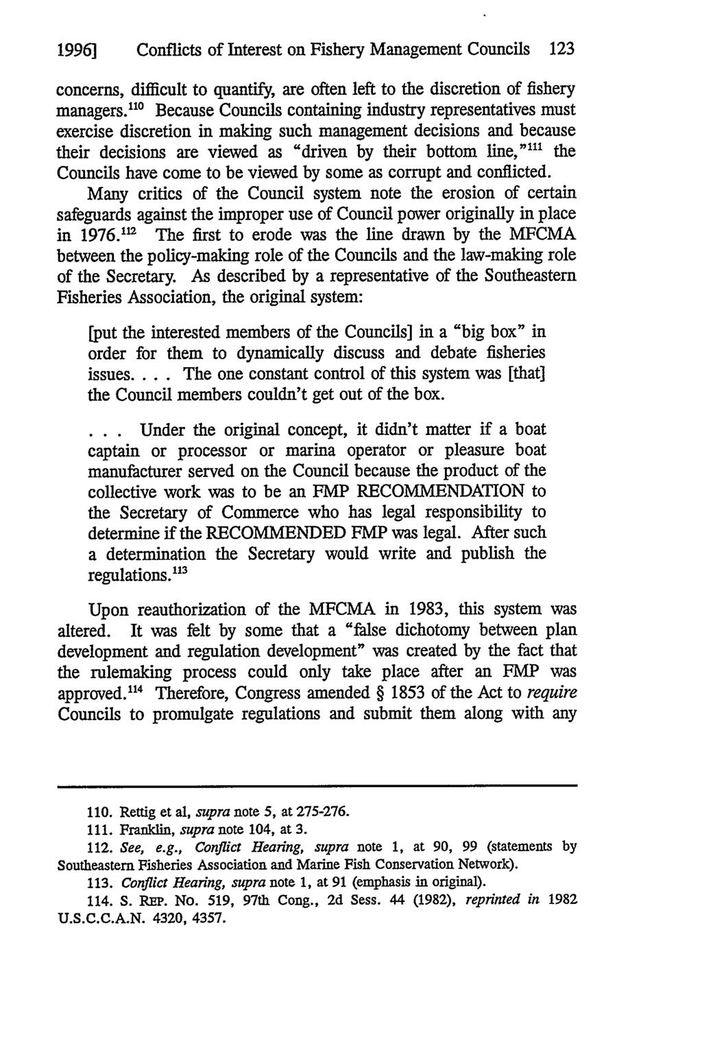 1996] Conflicts of Interest on Fishery Management Councils 123 concerns, difficult to quantify, are often left to the discretion of fishery managers.
