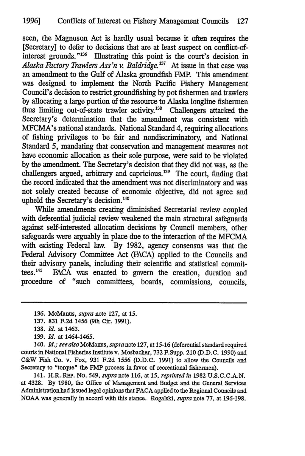 1996] Conflicts of Interest on Fishery Management Councils 127 seen, the Magnuson Act is hardly usual because it often requires the [Secretary] to defer to decisions that are at least suspect on