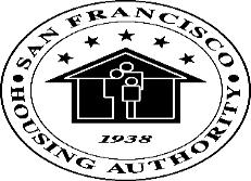 S A N F R A N C I S C O H O U S I N G A U T H O R I T Y J O A Q U I N T O R R E S, PRE S I D E N T HOUSING AUTHORITY OF THE CITY AND COUNTY OF SAN FRANCISCO Phil Arnold, Chairman Jaci Fong, Committee