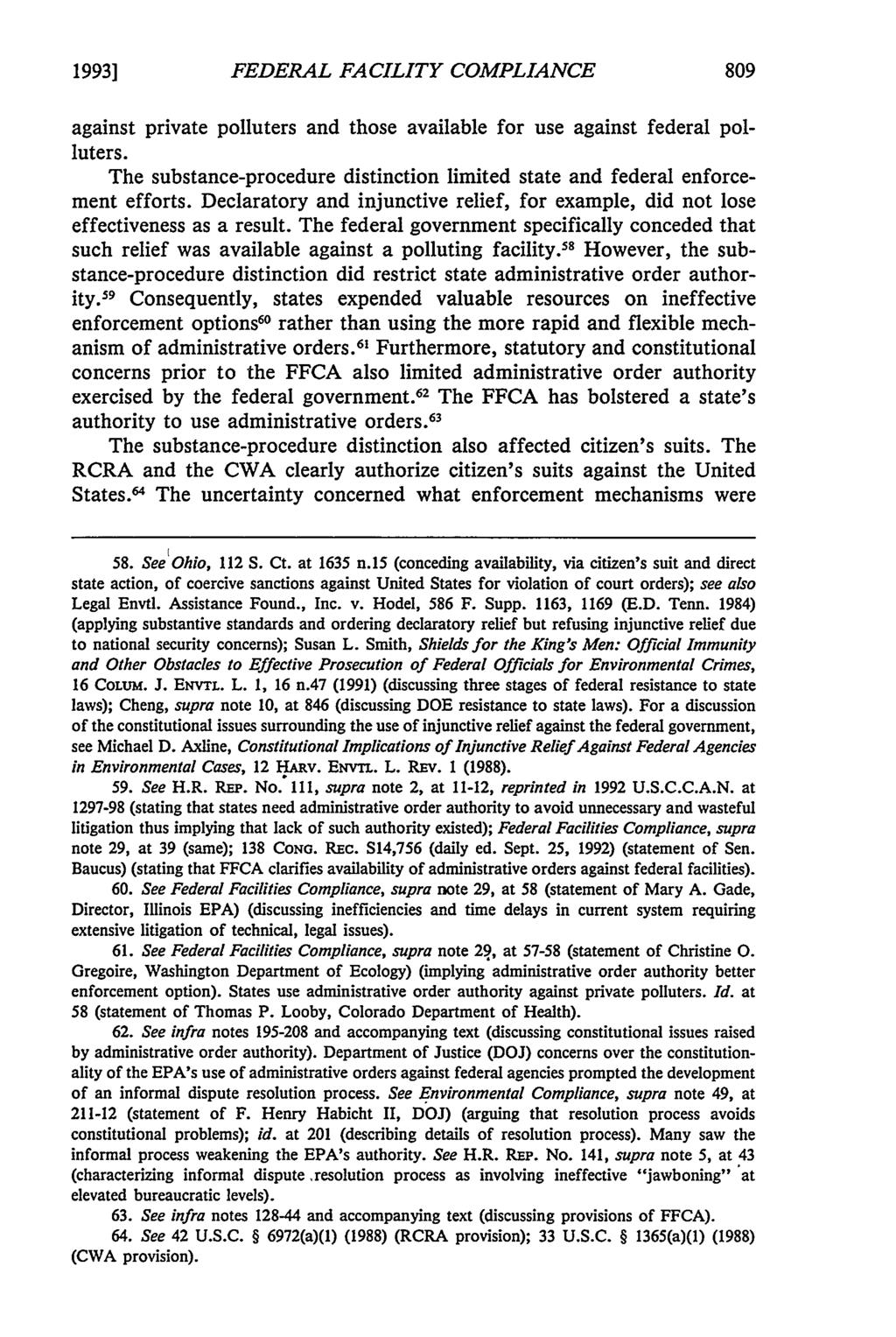 1993] FEDERAL FACILITY COMPLIANCE against private polluters and those available for use against federal polluters. The substance-procedure distinction limited state and federal enforcement efforts.