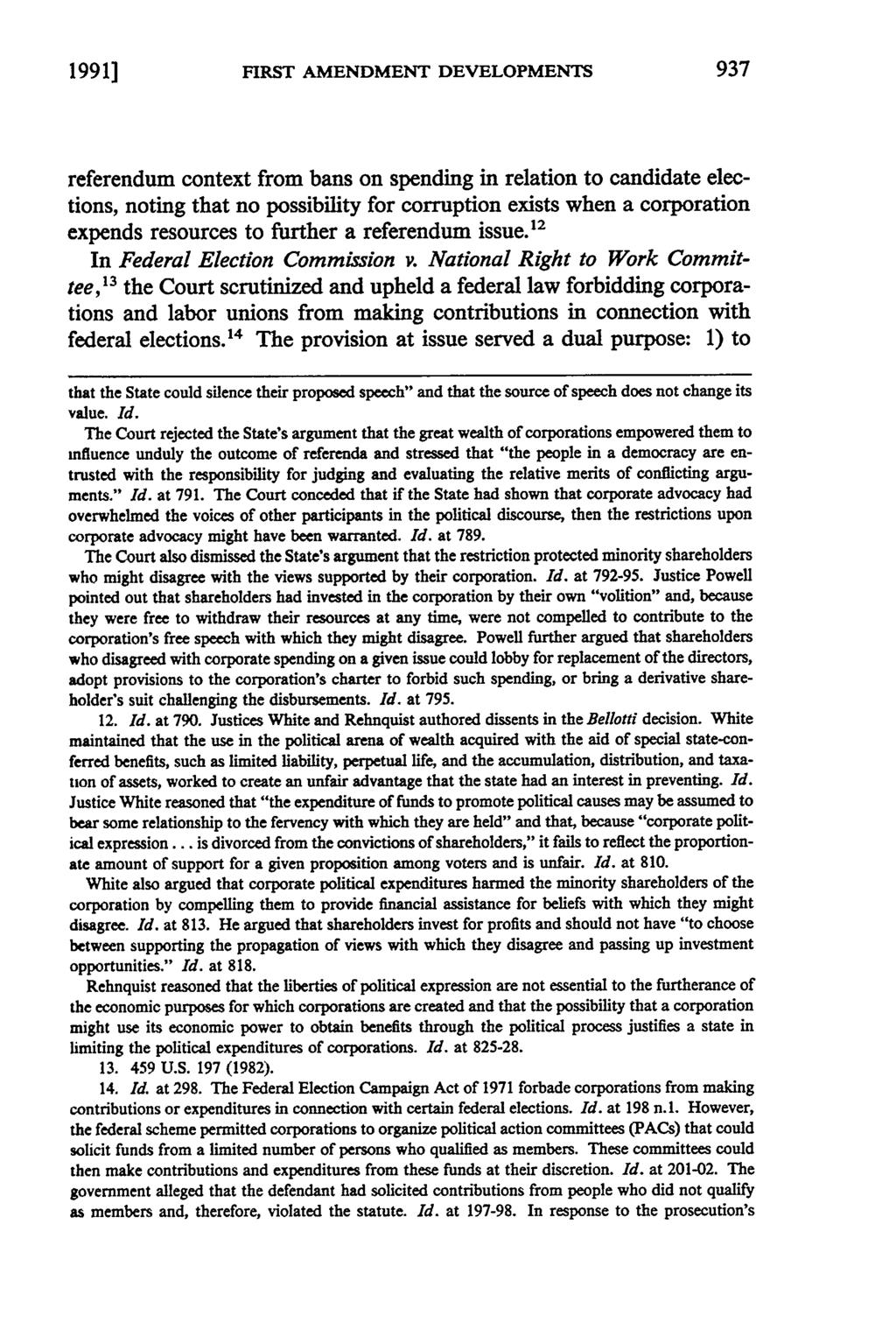 1991] FIRST AMENDMENT DEVELOPMENTS referendum context from bans on spending in relation to candidate elections, noting that no possibility for corruption exists when a corporation expends resources