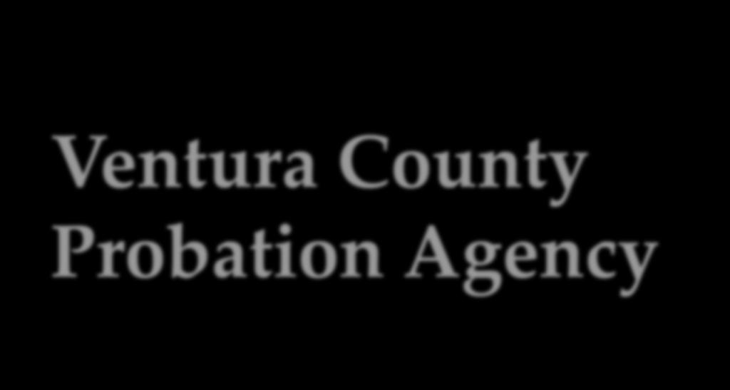 Ventura County Probation Agency Juvenile