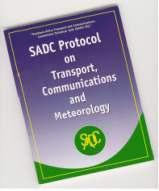 THE SADC ROAD MAP FOR REGIONAL INTEGRATION AGENDA - Guiding framework SADC Protocol on Transport, Meteorology and Communications (PTCM) The SADC PTCM entered into force in July 1998.