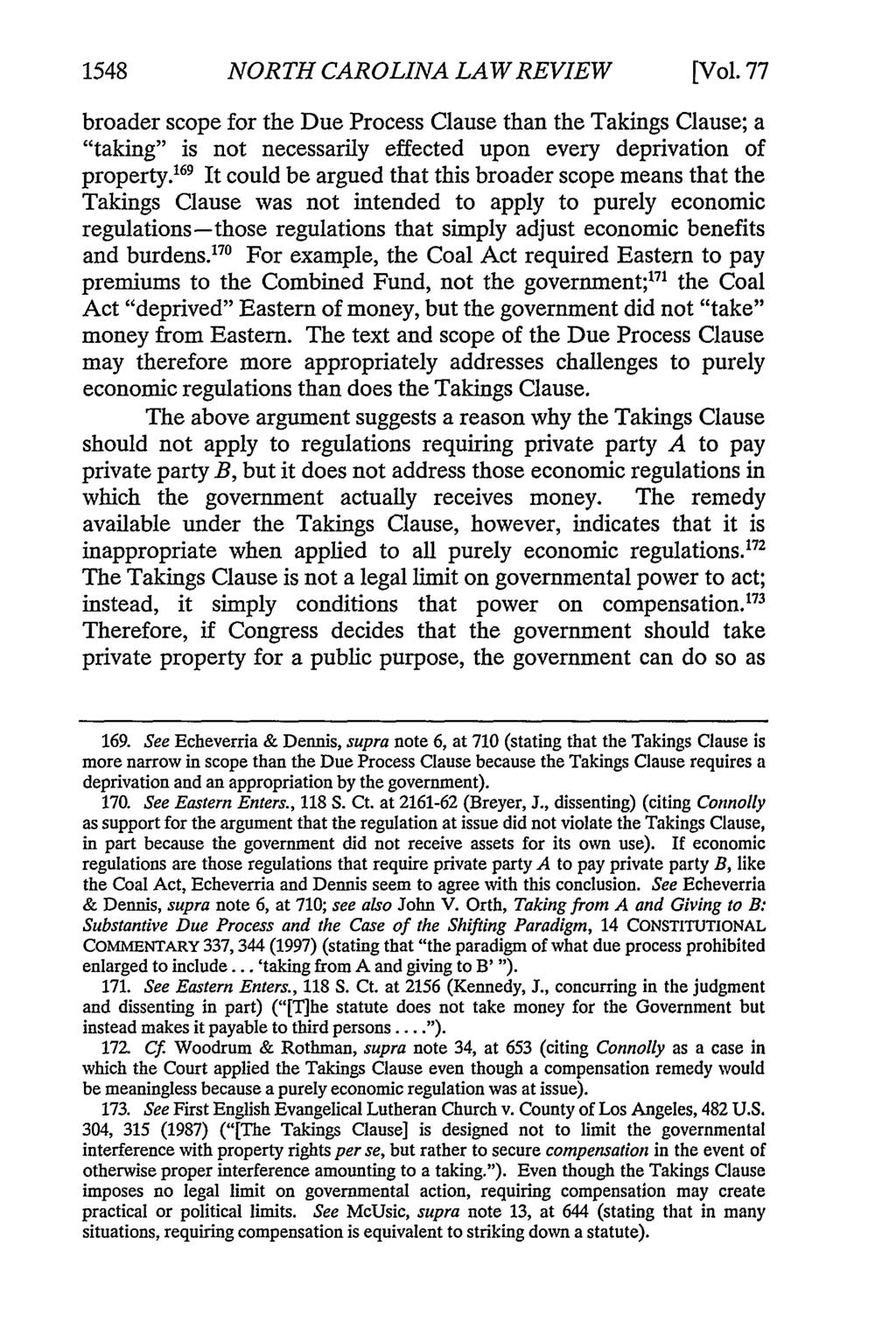 1548 NORTH CAROLINA LAW REVIEW [Vol. 77 broader scope for the Due Process Clause than the Takings Clause; a "taking" is not necessarily effected upon every deprivation of property.