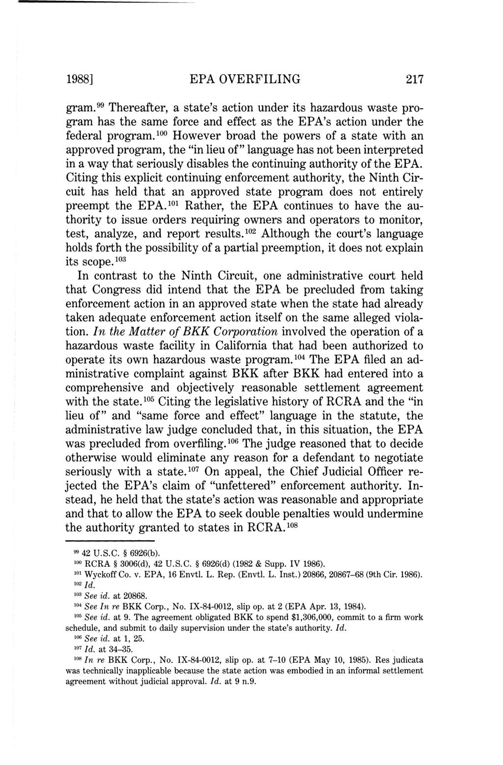 1988] EPA OVERFILING 217 gram. 99 Thereafter, a state's action under its hazardous waste program has the same force and effect as the EPA's action under the federal program.