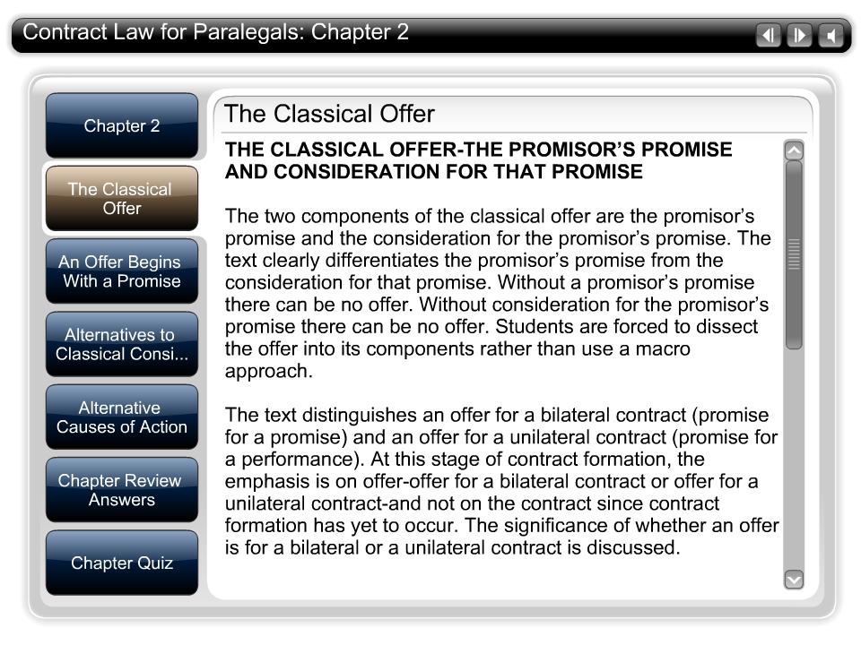 The Classical Offer Tab Text THE CLASSICAL OFFER-THE PROMISOR S PROMISE AND CONSIDERATION FOR THAT PROMISE The two components of the classical offer are the promisor s promise and the consideration