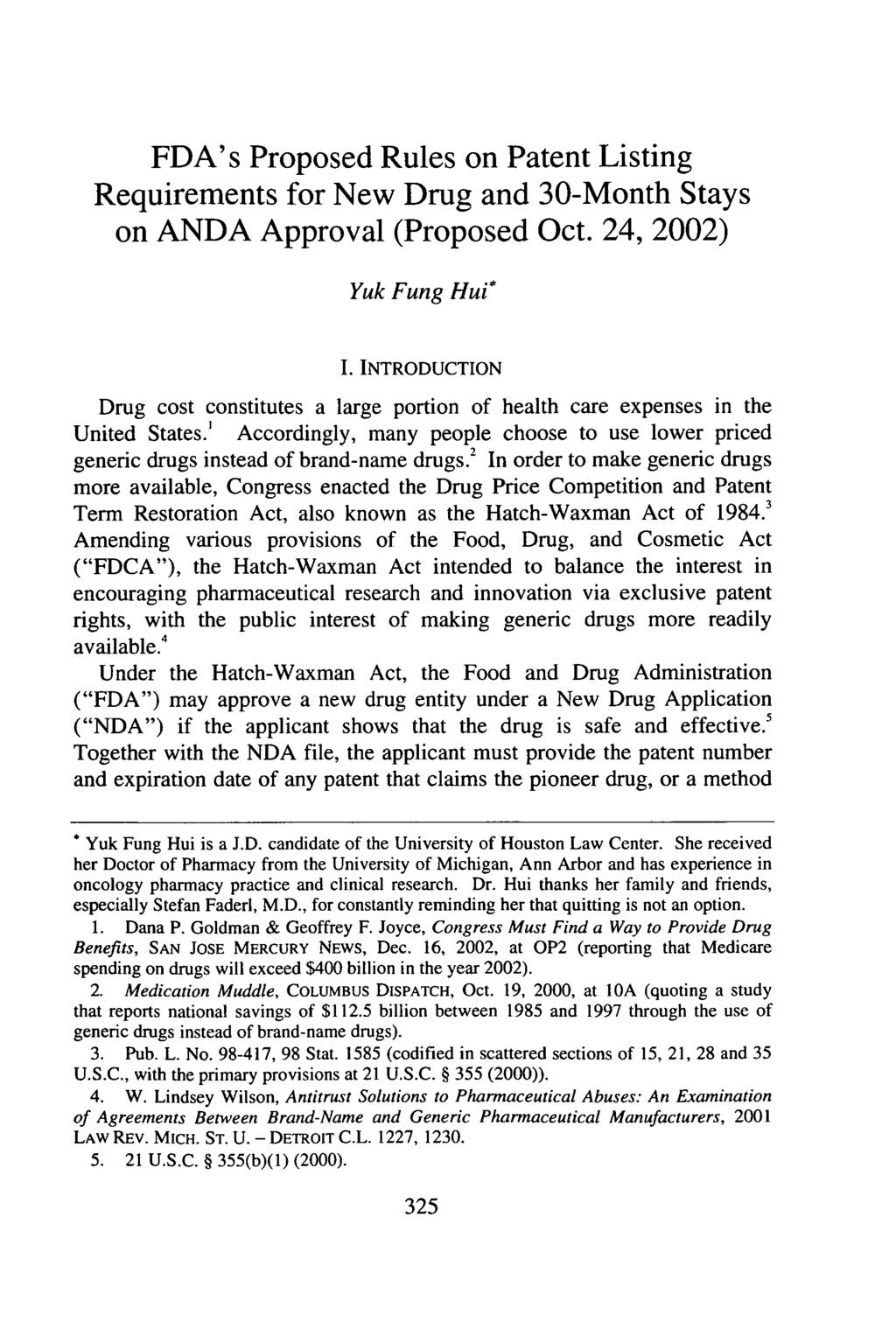 Hui: FDA's Proposed Rules on Patent Listing Requirements for New Drug FDA's Proposed Rules on Patent Listing Requirements for New Drug and 30-Month Stays on ANDA Approval (Proposed Oct.