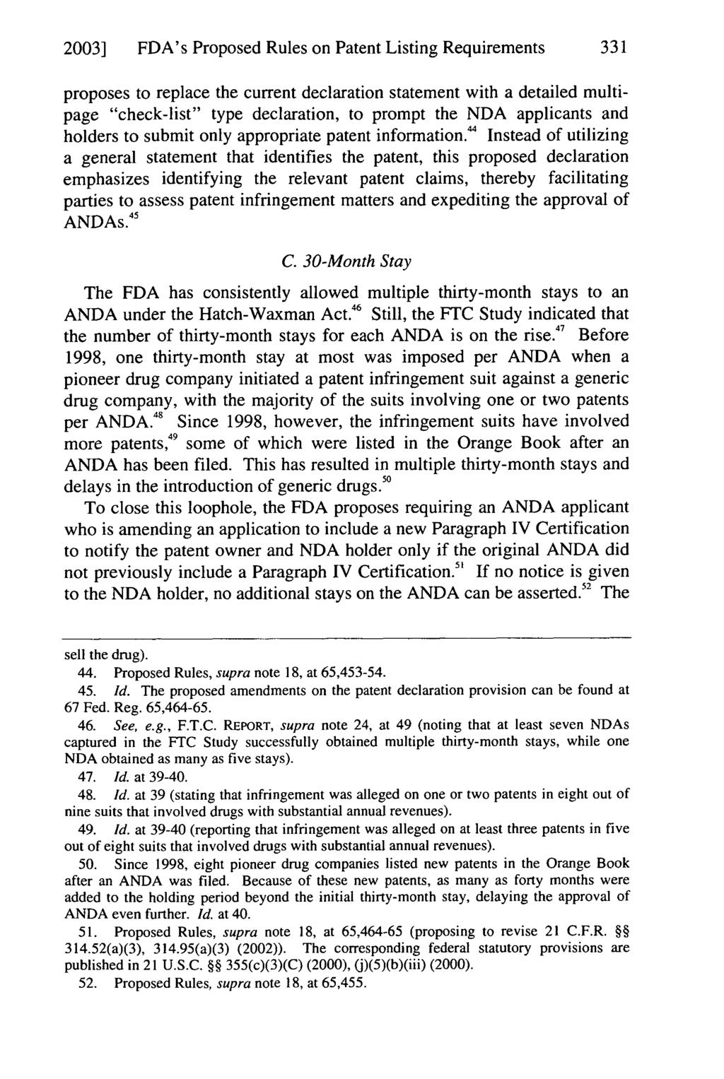 2003] FDA's Hui: FDA's Proposed Proposed Rules on on Patent Patent Listing Listing Requirements Requirements for New Drug 331 proposes to replace the current declaration statement with a detailed