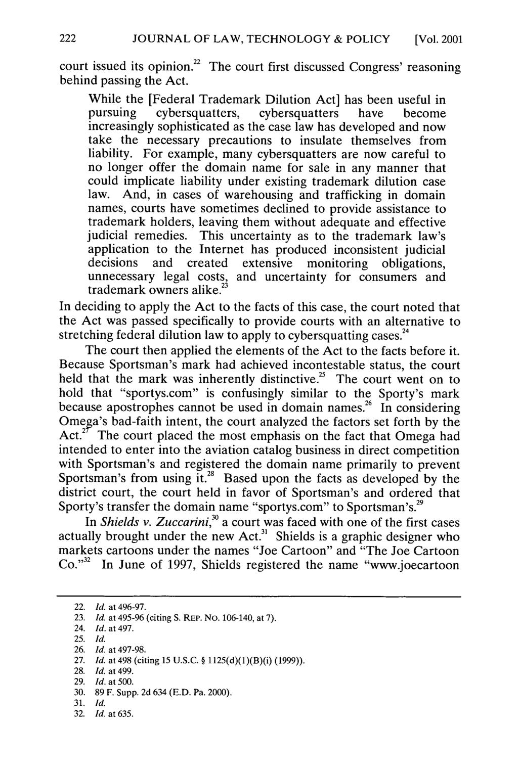 JOURNAL OF LAW, TECHNOLOGY & POLICY [Vol. 2001 court issued its opinion. 22 The court first discussed Congress' reasoning behind passing the Act.