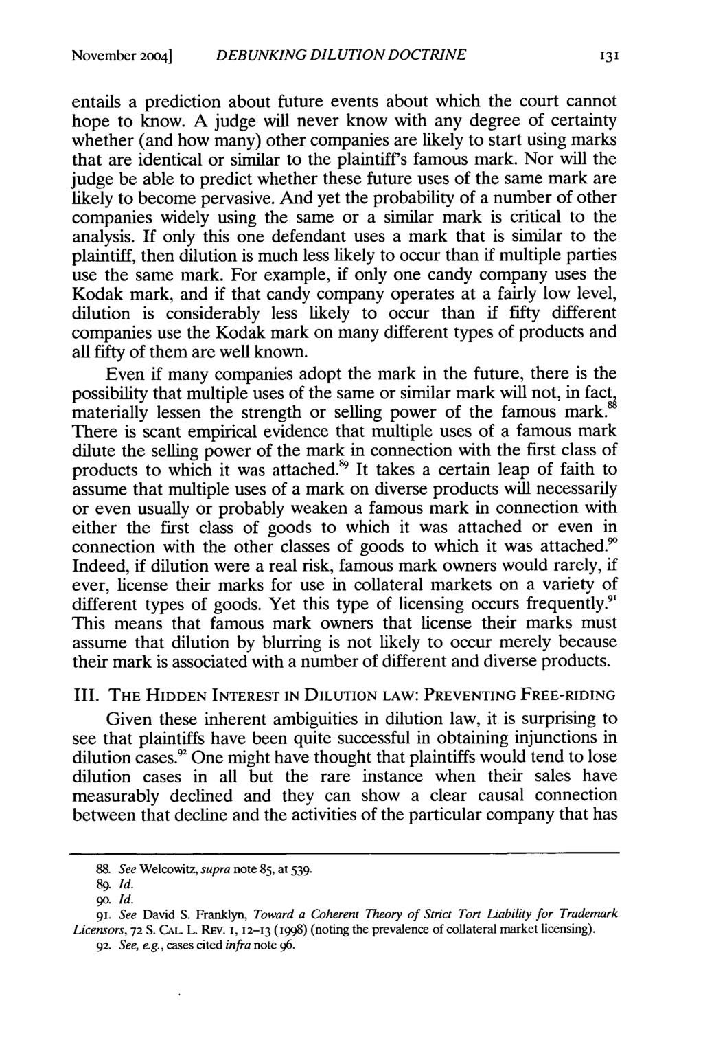 November 2004] DEBUNKING DILUTION DOCTRINE entails a prediction about future events about which the court cannot hope to know.