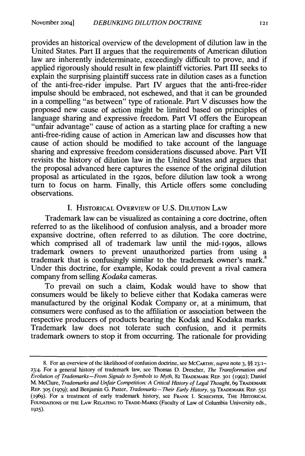 November 2004] DEBUNKING DILUTION DOCTRINE 121 provides an historical overview of the development of dilution law in the United States.