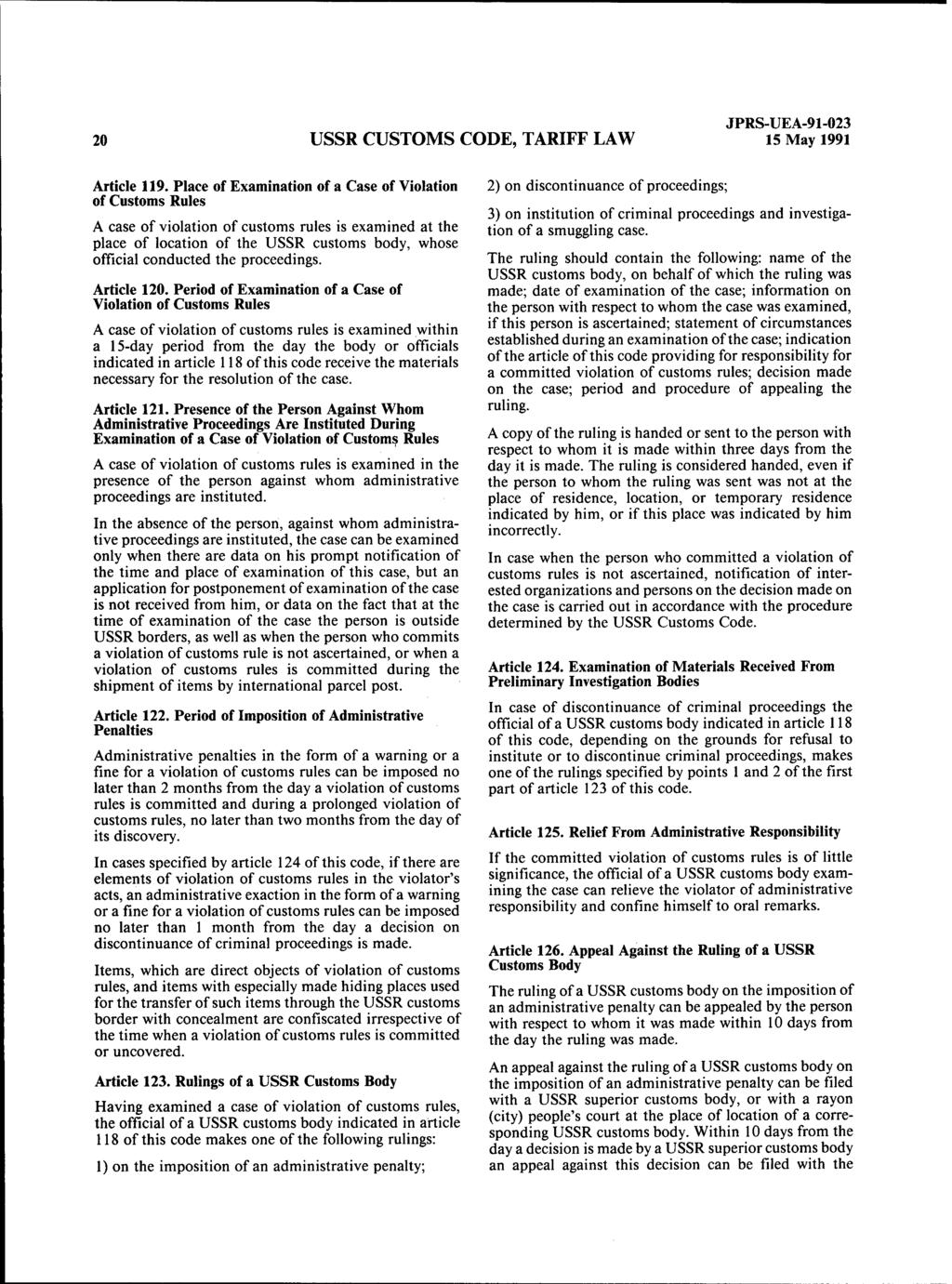 20 USSR CUSTOMS CODE, TARIFF LAW JPRS-UEA-91-023 15 May 1991 Article 119.