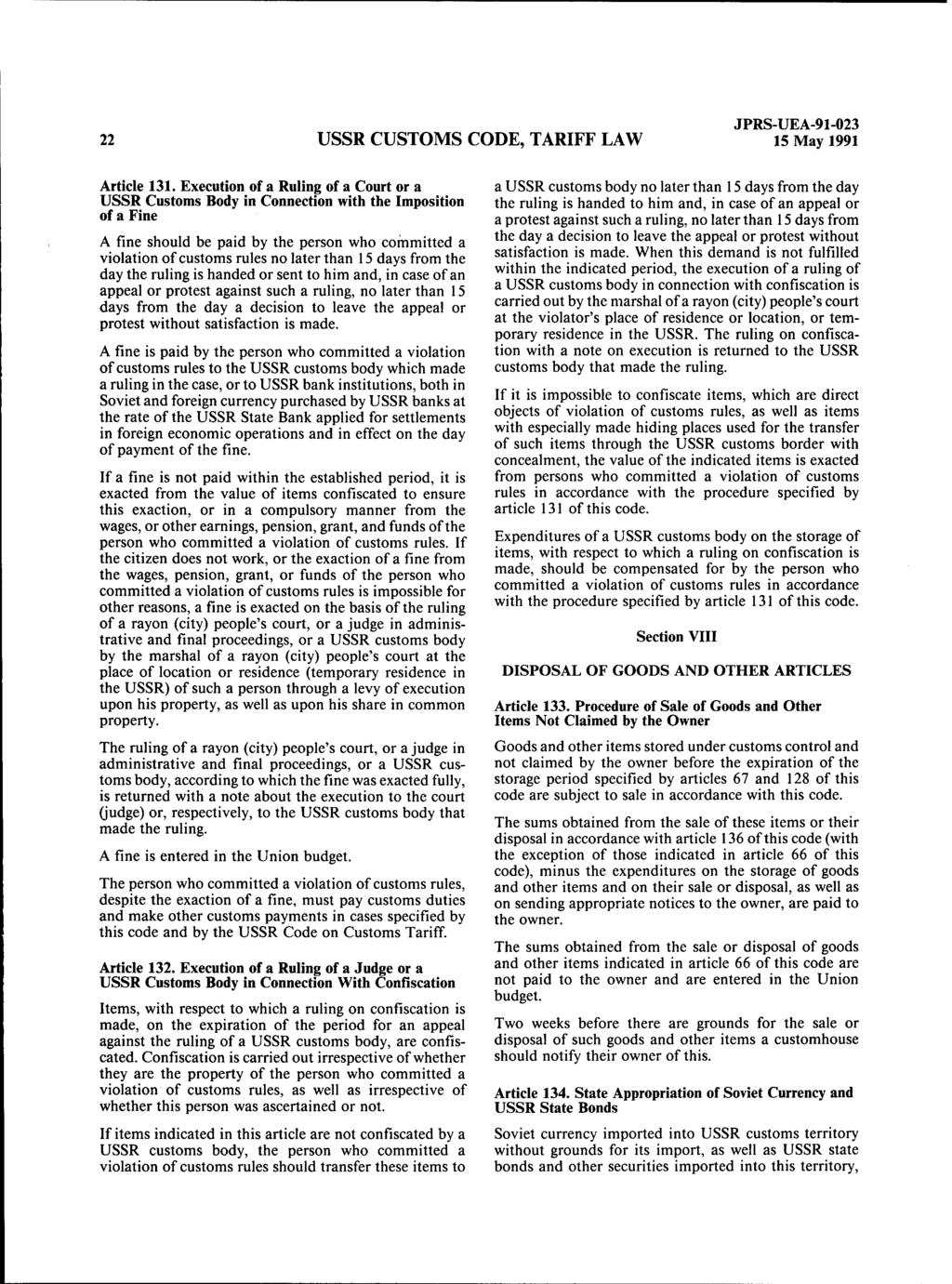 22 USSR CUSTOMS CODE, TARIFF LAW JPRS-UEA-91-023 15 May 1991 Article 131.