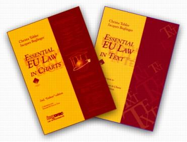 Essential EU Law in Charts and Essential EU Law in Text Bibliography (1) Combination of both books (2) and (3), shrinkwrapped in one package: ISBN 978-963-258-088-3 (2) Christa Tobler and Jacques