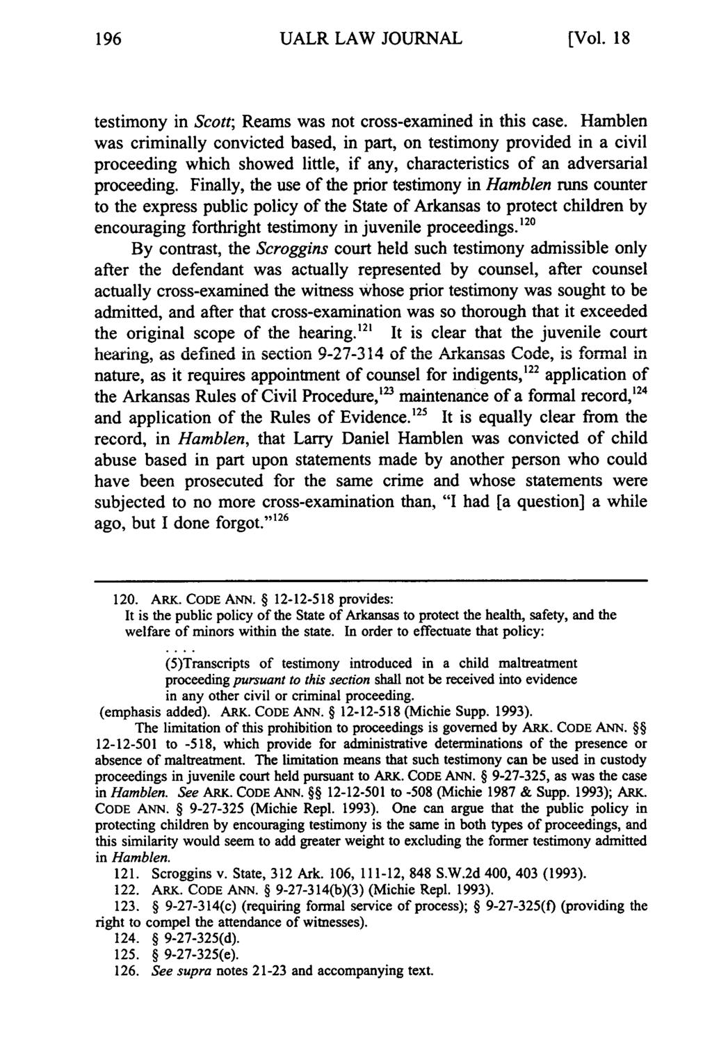 UALR LAW JOURNAL [Vol. 18 testimony in Scott; Reams was not cross-examined in this case.