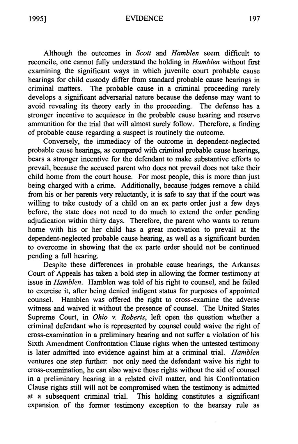 1995] EVIDENCE Although the outcomes in Scott and Hamblen seem difficult to reconcile, one cannot fully understand the holding in Hamblen without first examining the significant ways in which