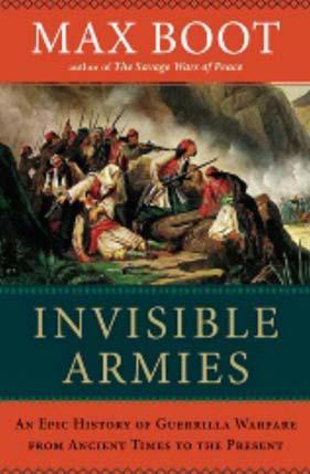 Teaching Notes Invisible Armies: An Epic History of Guerrilla Warfare from Ancient Times to the Present By Max Boot Jeane J.