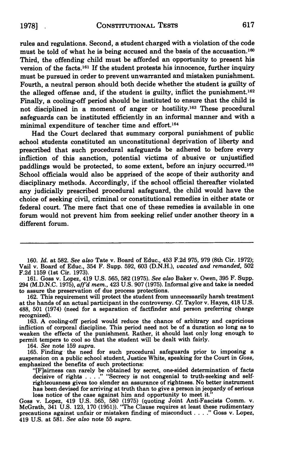 1978] CONSTITUTIONAL TESTS rules and regulations. Second, a student charged with a violation of the code must be told of what he is being accused and the basis of the accusation.