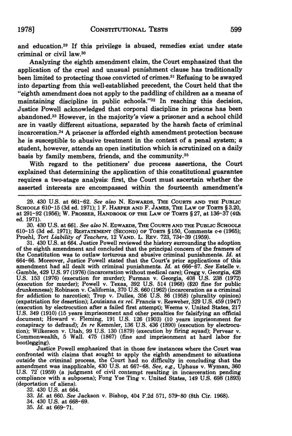 1978] CONSTITUTIONAL TESTS and education. 29 If this privilege is abused, remedies exist under state criminal or civil law.
