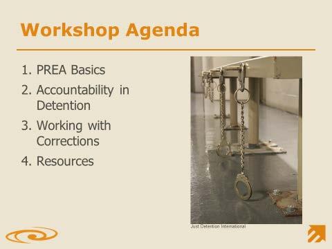 Slide 5: Workshop Agenda Our agenda for this workshop is to first go over how the PREA standards can be an advocacy tool for rape crisis centers and for survivors themselves.