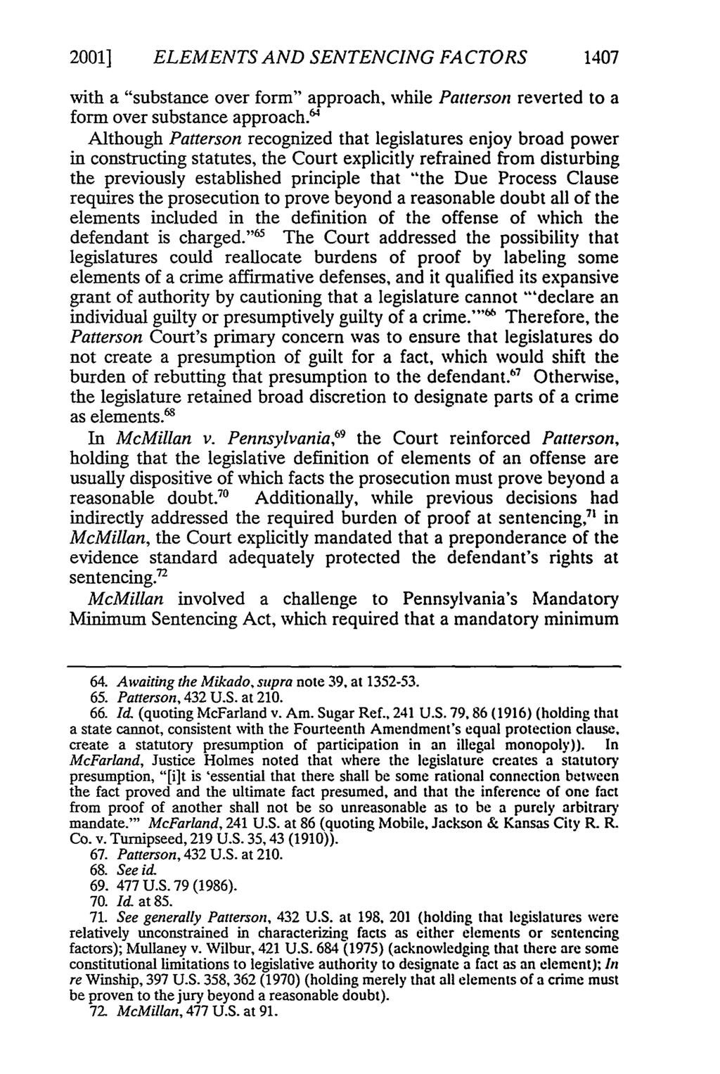 2001] ELEMENTS AND SENTENCING FACTORS 1407 with a "substance over form" approach, while Patterson reverted to a form over substance approach.