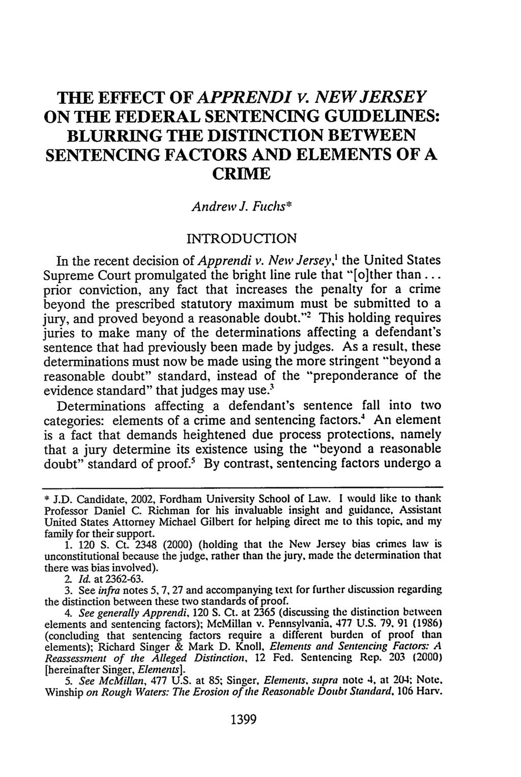 THE EFFECT OF APPRENDI v. NEW JERSEY ON THE FEDERAL SENTENCING GUIDELINES: BLURRING THE DISTINCTION BETWEEN SENTENCING FACTORS AND ELEMENTS OF A CRIME Andrew J.