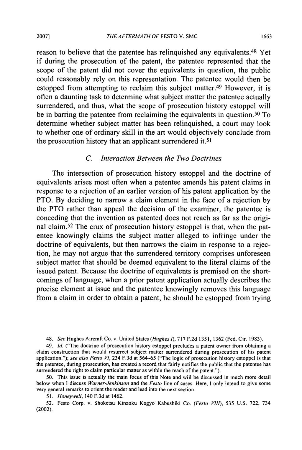 2007] THE AFTERMATH OF FESTO V. SMC 1663 reason to believe that the patentee has relinquished any equivalents.