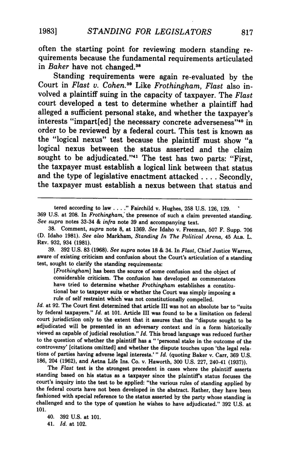 1983] STANDING FOR LEGISLATORS often the starting point for reviewing modern standing requirements because the fundamental requirements articulated in Baker have not changed.
