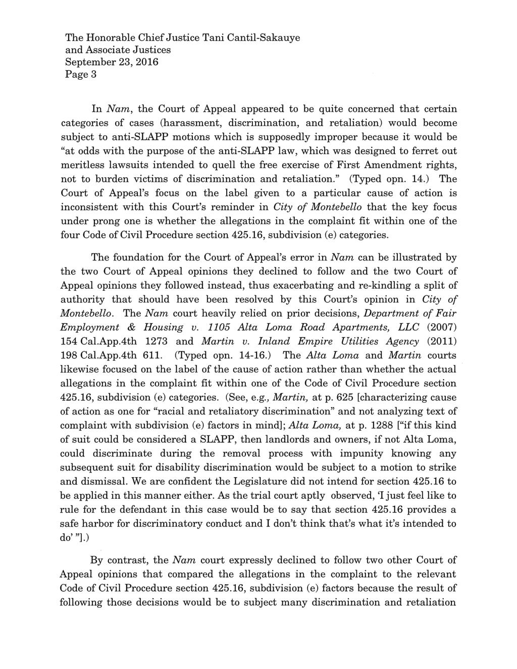 Page 3 In Nam, the Court of Appeal appeared to be quite concerned that certain categories of cases (harassment, discrimination, and retaliation) would become subject to anti-slapp motions which is