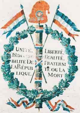 This poster summarizes the French Revolution s message of liberty, equality, and fraternity or death.