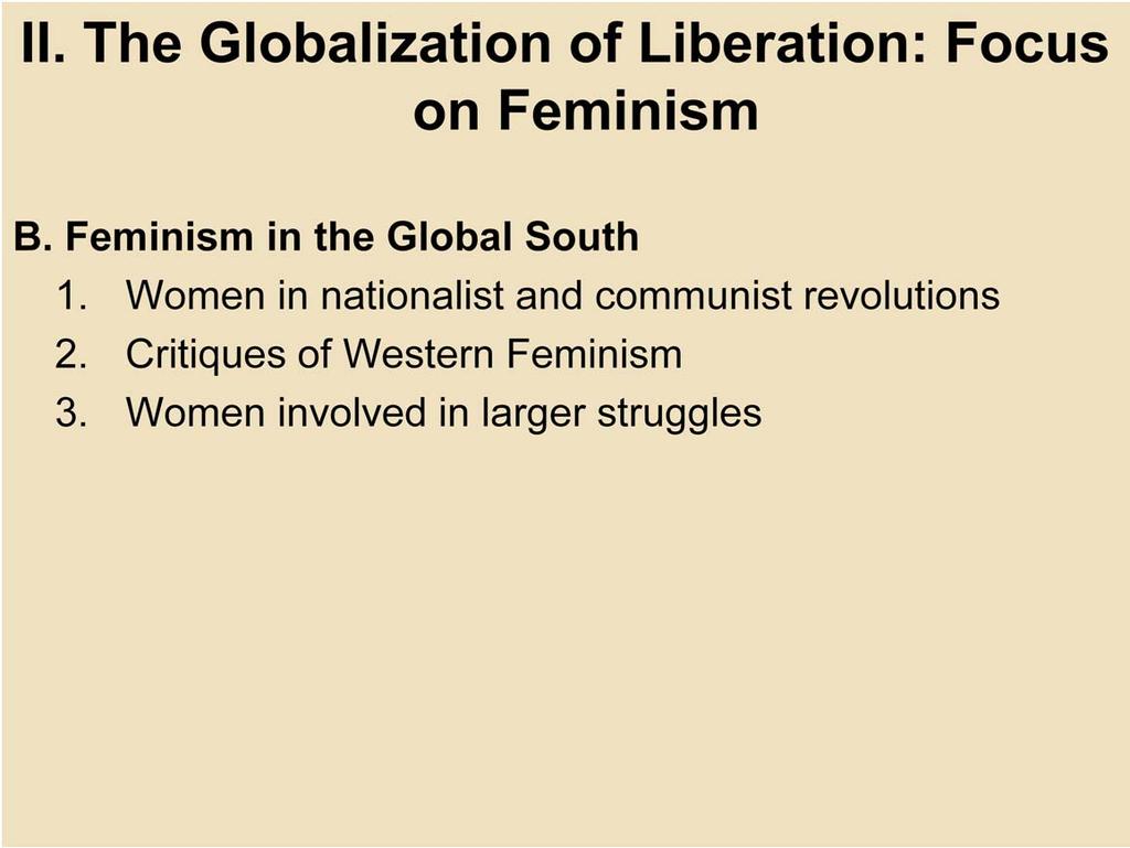 II. The Globalization of Liberation: Focus on Feminism B. Feminism in the Global South 1.