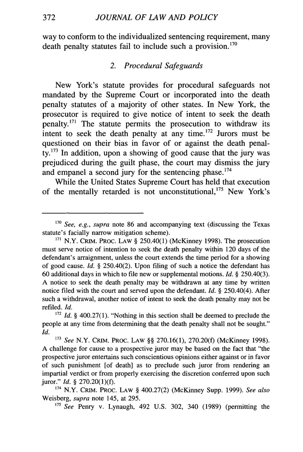 372 JOURNAL OF LAW AND POLICY way to conform to the individualized sentencing requirement, many death penalty statutes fail to include such a provision. 1 70 2.