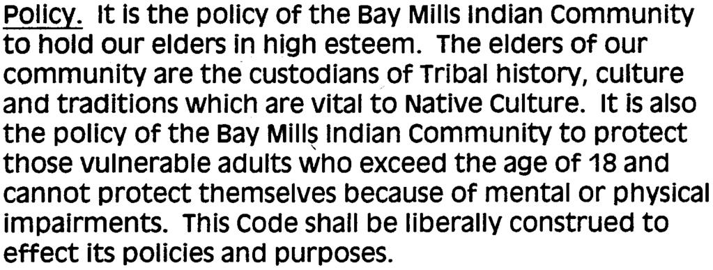 Chapter XV TRIBAL ELDER AND ADULT PROTECTION CODE 1500. Be it enacted by the Bay Mills Indian Community assembled: 1501.