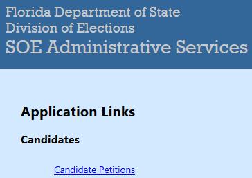 The Candidate Petitions application can be accessed via the Division s SOE Portal at https://soesecure.elections.myflorida.com/soeadminservices/ by clicking on the Candidate Petitions link.