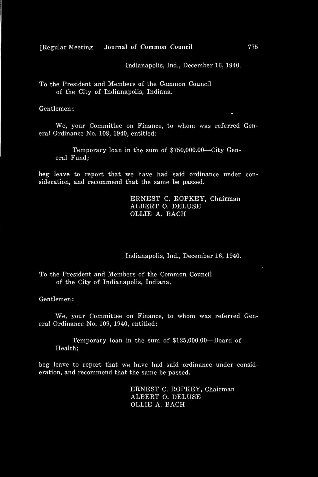 [Regular Meeting- Journal of Common Council 775 Indianapolis, Ind., December 16, 1940. To the President and Members of the Common Council of the City of Indianapolis, Indiana.