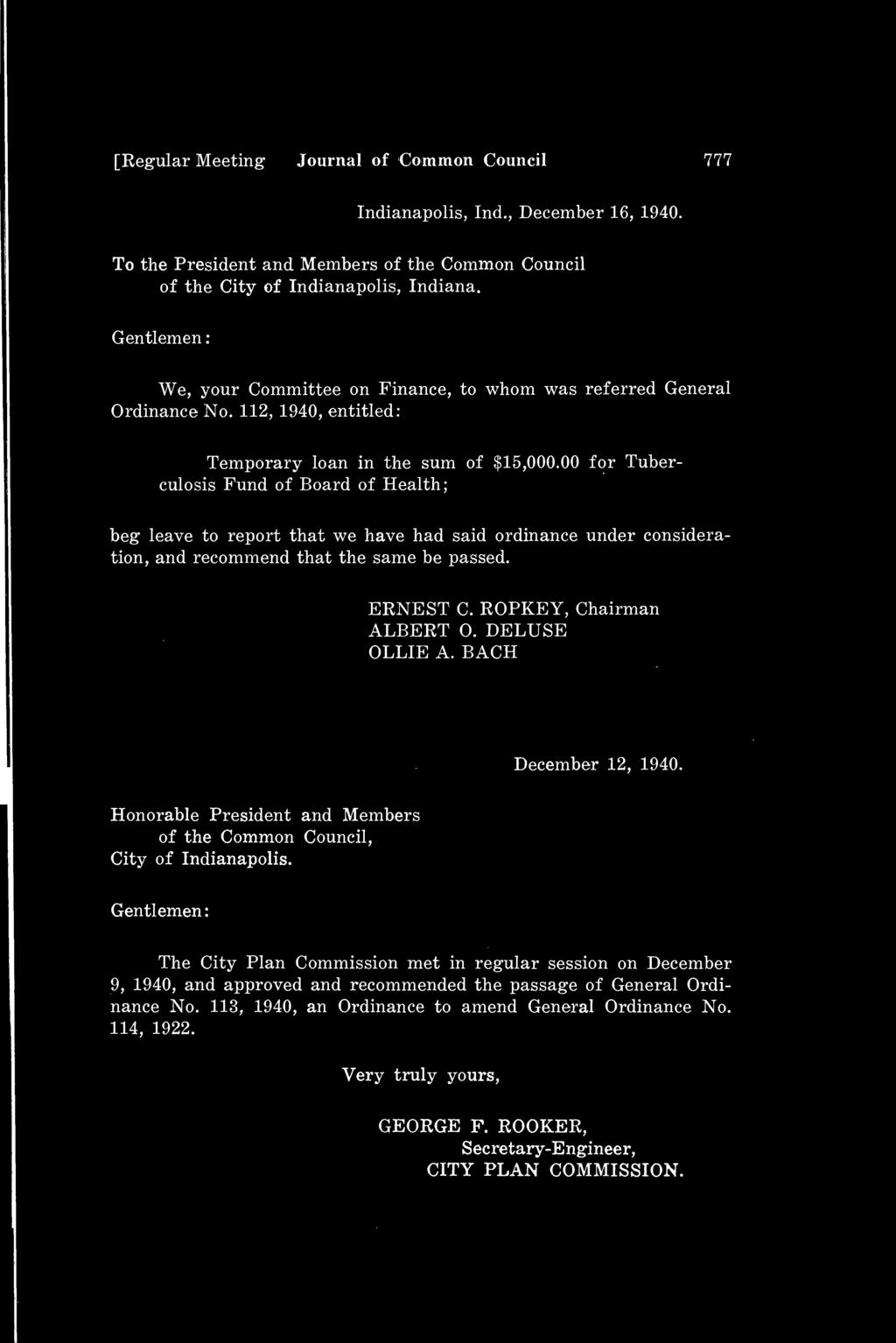 [Regular Meeting Journal of Common Council 777 Indianapolis, Ind., December 16, 1940. To the President and Members of the Common Council of the City of Indianapolis, Indiana.
