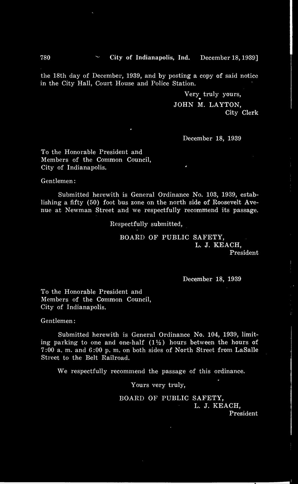 : 780 City of Indianapolis, Ind. December 18, 1939] the 18th day of December, 1939, and by posting a copy of said notice in the City Hall, Court House and Police Station. Very truly yours, JOHN M.
