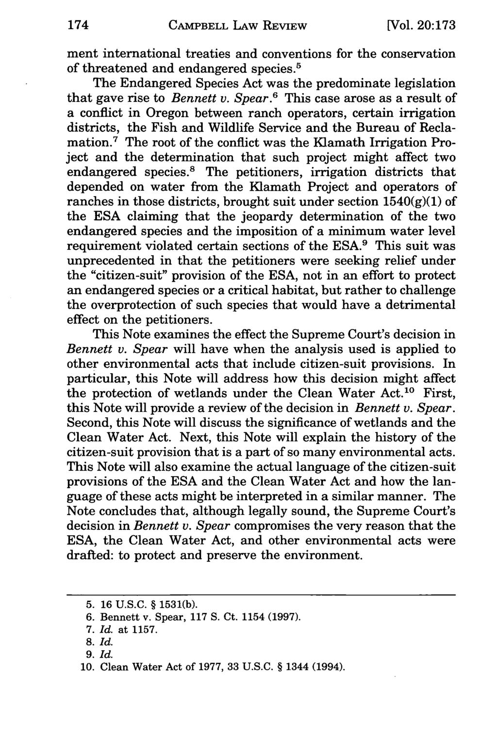 174 Campbell CAMPBELL Law Review, LAW Vol. 20, REVIEW Iss. 1 [1997], Art. 6 [Vol. 20:173 ment international treaties and conventions for the conservation of threatened and endangered species.