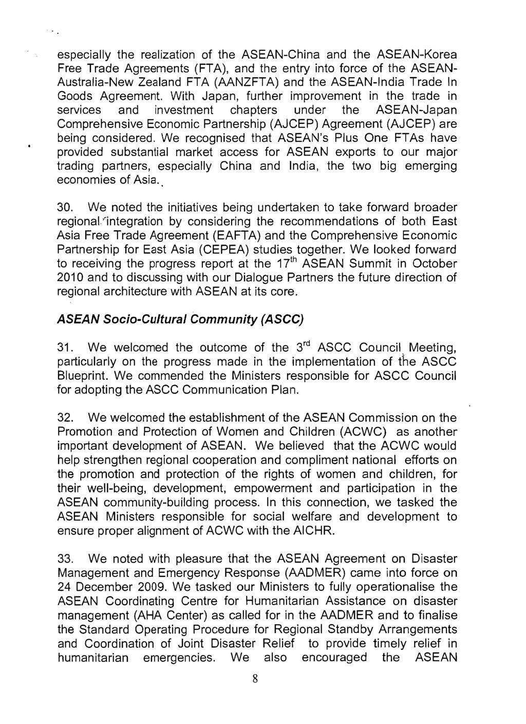 especially the ealization of the ASEAN-hina and the ASEAN-Koea Fee Tade Ageements (FTA), and the enty into foce of the ASEAN Austalia-New Zealand FTA (AANZFTA) and the ASEAN-India Tade In Goods